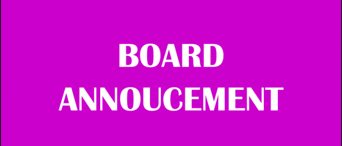 BOARD ANNOUNCEMENT